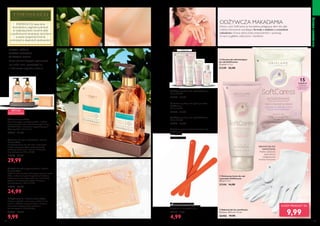 106 107
Poczuj aromat bogatych, cytrusowych
nut olejku neroli splatających się
z luksusowym zapachem jaśminu.
NEROLI I JAŚMIN:
ZAPACH OGRODU
W TWOIM DOMU
ESSENSE  CO, nasza seria
kosmetyków z segmentu premium
to najlepszej jakości naturalne olejki
i wysublimowane kompozycje zapachowe
w postaci przyjemnych formuł,
zamkniętych w eleganckich opakowaniach.
  Taca Essense  Co
Taca dekoracyjna z trwałego plastiku, na której
możesz stawiać swoje ulubione kosmetyki. Z logo
ESSENSE  CO. i elementami antypoślizgowymi.
Wymiary: 16,4 x 5,9 x 2,4 cm.
28835 14,90
  Mydło do rąk w płynie Jaśmin i Neroli
EssenseCo.
Mydło do rąk o świeżym, kwiatowym zapachu nawilża
skórę i nadaje jej elegancki zapach neroli i jaśminu.
Luksusowa formuła odpowiednia do suchej skóry.
Łagodna, do codziennego użytku. Testowane
dermatologicznie. 300 ml 83,30/l
32827 32,90
24,99
  Balsam do rąk i ciała Jaśmin i Neroli
EssenseCo.
Nawilżający balsam do rąk i ciała z naturalnymi
olejkami pielęgnuje skórę i nadaje jej świeży,
kwiatowy zapach neroli i jaśminu. Testowany
dermatologicznie. 300 ml 99,97/l
32828 39,90
29,99
  Mydło Jaśmin i Neroli EssenseCo.
Pachnące mydełko z naturalnymi olejkami neroli
i jaśminu. Łagodnie oczyszcza skórę, nadając jej
jednocześnie piękny zapach. Testowane
dermatologicznie. 150 g 66,60/kg
32829 14,90
9,99
Kremy z serii SoftCaress to kompletna pielęgnacja dłoni dla całej
rodziny. Intensywnie nawilżające formuły z olejkiem z orzeszków
makadamia chronią skórę przed przesuszeniem i sprawiają,
że ręce są gładkie, odżywione i nawilżone.
ODŻYWCZA MAKADAMIA
INSPIROWANENATURĄ
  Odżywczy krem do rąk SoftCaress
150 ml 132,67/l
31348 19,90
  Ochronny żel oczyszczający do rąk
SoftCaress
50 ml 398,00/l
31346 19,90
  Odżywczy krem do rąk SoftCaress
100 ml 149,00/l
31345 14,90
  Ochronny krem do rąk i paznokci
SoftCaress
150 ml 132,67/l
31347 19,90
RĘKAWICZKI DO
NAWILŻANIA
Miękkie rękawiczki,
dzięki którym
pielęgnacja jest
bardziej intensywna
  Pilniczki do paznokci
3 pilniczki w opakowaniu. Wymiary:
długość 11,5 x szerokość 1,2 cm.
28193 9,90
4,99
15
miękkich
chusteczek
w praktycznym
opakowaniu
  Rękawiczki do nawilżania
Wymiary: 20,5 cm x 13 cm.
26406 19,90
  Ochronny krem do rąk
i paznokci SoftCaress
100 ml 99,90/l
31344 14,90
  Chusteczki odświeżające
do rąk SoftCaress
15 sztuk 0,67/szt.
31349 22,90
150 ml
SZTOKHOLM 1967
9,99
KAŻDY PRODUKT ZA




 






EDYCJA
LIMITOWANA
 