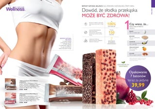 1
112 113
  Baton proteinowy Natural Balance
czekoladowy
W 100% naturalne, zdrowe batony w dwóch
smakach – owocowym i czekoladowym. Stworzone,
by dostarczać zdrowej energii, bogate w białko
i błonnik, o niskim indeksie glikemicznym. 7 sztuk
w opakowaniu. 280 g (7 x 40 g). 142,82/kg
25385 49,90
  Baton proteinowy Natural Balance
owoce leśne
W 100% naturalne, zdrowe batony w dwóch
smakach – owocowym i czekoladowym. Stworzone,
by dostarczać zdrowej energii, bogate w białko
i błonnik, o niskim indeksie glikemicznym. 7 sztuk
w opakowaniu. 280 g (7 x 40 g). 142,82/kg
25386 49,90
39,99
baton Natural Balance
zawiera:
BŁONNIK
Tyle co w jednej porcji
owsianki
TŁUSZCZE
Tyle co na jednej łyżeczce
oleju roślinnego
WĘGLOWODANY
Tyle co w jednej
pomarańczy
KALORIE
Tyle co w garści orzechów
Produkty przedstawione powyżej zawierają także
mikroelementy, które nie występują w składzie
batonów Natural Balance.
BIAŁKO
Tyle co w jednym jajku
Czy wiesz, że...
ODPOWIEDNIE DLA
WEGETARIAN
BATONY NATURAL BALANCE. DLA ZDROWEJ I NATURALNEJ UTRATY WAGI.
7BATONÓW
W KAŻDYM
OPAKOWANIU!
W
100%NATURALNE
TYLKO
150KALORII
WOLNO PRZYSWAJALNE
WĘGLOWODANY
ułatwiają utratę wagi obniżając
poziom cukru we krwi i poziom
insuliny
UNIKALNA FORMUŁA
idealna kompozycja niezbędnych
składników odżywczych
BOGATE W BIAŁKO I BŁONNIK
zapewniają uczucie sytości na długi
czas
Dowód, że słodka przekąska
MOŻE BYĆ ZDROWA!
Opakowanie
7 batonów
teraz za jedyne
BATONY NATURAL
BALANCE
to idealna słodka
przekąska dla OSÓB,
KTÓRE DBAJĄ
O ZDROWIE. Sięgaj po
nie, gdy potrzebujesz
odżywczej dawki energii.


WELLNESS
 