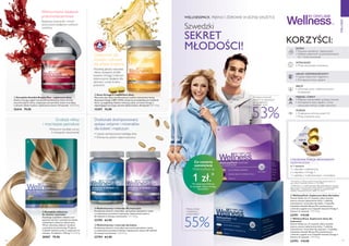 116 117
  Kwas Omega 3 – suplement diety
Naturalny olej rybny wysokiej jakości, zawiera nienasycone kwasy
tłuszczowe Omega 3 (EPA i DHA). Uważa się, że zwiększają one nawilżenie
skóry i ją wygładzają. Badania wskazują także, że kwasy Omega 3
wspomagają pracę mózgu i zdrowie układu krążenia. 60 kapsułek 1801,35/kg
15397 74,90
  Kompleks Swedish Beauty Plus – suplement diety
Zawiera wyciąg z jagód i karotenoid astaksantynę, które chronią
naturalne piękno skóry, zwiększają wytrzymałość mięśni oraz dbają
o zdrowie układu krążenia. Opakowanie zawiera 30 kapsułek. 3658,42/kg
25414 79,90
  Kompleks odżywczy
do włosów i paznokci
Zapobiega wypadaniu włosów oraz
zapewnia wlosom i paznokciom dawkę
niezbędnych substancji odżywczych.
Włosy odzyskują objętość i grubość,
a paznokcie się wzmacniają. Przyjmuj
2 tabletki dziennie przez co najmniej trzy
miesiące. 42 tabletki x 730 mg 2716,01/kg
28507 79,90
  WellnessPack. Suplement diety dla kobiet
Zestaw składa się z 21 saszetek. Jedna saszetka
zawiera zestaw suplementów diety: 1 tabletkę
multiwitamin i minerałów dla kobiet, 1 kapsułkę
kompleksu Swedish Beauty Plus (astaksantyna
i ekstrakt z jagód) oraz 2 kapsułki kwasów Omega 3.
Zawiera 21 saszetek. 1799,15/kg
22791 119,90
  WellnessPack. Suplement diety dla
mężczyzn
Zestaw składa się z 21 saszetek. Jedna saszetka
zawiera zestaw suplementów diety: 1 tabletkę
multiwitamin i minerałów dla mężczyzn, 1 kapsułkę
kompleksu Swedish Beauty Plus (astaksantyna
i ekstrakt z jagód) oraz 2 kapsułki kwasów Omega 3.
Zawiera 21 saszetek. 1799,19/kg
22793 119,90
55%
Więcej energii
i zwiększona
wytrzymałość**
WELLNESSPACK. PIĘKNO I ZDROWIE W JEDNEJ SASZETCE
53%
Zmniejsza zmarszczki
zarówno na najwyższych,
jak i na głębszych
warstwach skóry*
*Yamashita, E., Efekty suplementacji diety astaksantyną na
stan skóry, Carotenoid Science, nr 10, 2006
**Malmsten C. L., Suplementacja diety astaksantyną z mączki
alg wzmacnia wytrzymałość siłową. Badanie metodą podwójnie
ślepej próby z zastosowaniem placebo na studentach płci
męskiej. Carotenoid Science 2008; 13: 20-22
Szwedzki
SEKRET
MŁODOŚCI!
• Lepsza odporność organizmu
• Zmniejszone stany zapalne
UKŁAD ODPORNOŚCIOWY
SERCE
• Zdrowsze serce i właściwy poziom
cholesterolu
KORZYŚCI:
• Poprawa nawilżenia i elastyczności
• Większa odporność na promieniowanie
UV i mniej zmarszczek
SKÓRA
WZROK
• Zwiększona ochrona przed UV
• Mniej zmęczone oczy
MIĘŚNIE i STAWY
• Większa wytrzymałość podczas ćwiczeń
• Zmniejszone stany zapalne i mniej
odczuwalny ból po wysiłku fizycznym
WITALNOŚĆ
• Mniej odczuwalne zmęczenie
CODZIENNA PORCJA SKŁADNIKÓW
ODŻYWCZYCH
w 1 saszetce:
1 x kapsułka z astaksantyną
2 x kapsułka z Omega 3
1 x tabletka z multiwitaminami i minerałami
  Multiwitaminy i minerały dla kobiet
Kombinacja witamin i minerałów opracowana specjalnie z myślą
o codziennych potrzebach kobiety. Opakowanie zawiera 60 tabletek
(2 miesiące stosowania). 1020,97/kg
22794 64,90
  Multiwitaminy i minerały dla mężczyzn
Kombinacja witamin i minerałów, opracowana specjalnie z myślą
o codziennych potrzebach mężczyzny. Opakowanie zawiera:
60 tabletek (2 miesiące stosowania). 1211,66/kg
22795 64,90
*W subskrypcji Wellness
O szczegóły zapytaj swojego
Konsultanta
Wzmocnione działanie
przeciwstarzeniowe
Redukuje zmarszczki i chroni
skórę przed działaniem wolnych
rodników
Odporność dla
stawów i zdrowie
dla układu krążenia
Wysokiej jakości,naturalne
i łatwo dostępne źródło
kwasów Omega 3,których
dobroczynne działanie dla
zdrowia i urody trudno
przecenić.
Grubsze włosy
i mocniejsze paznokcie
Widoczne rezultaty już po
3 miesiącach stosowania!
Doskonale skomponowany
zestaw witamin i minerałów
dla kobiet i mężczyzn
• Lepsze samopoczucie każdego dnia
•Wzmacnia system odpornościowy
Co czwarty
zamówiony
WellnessPack za
1 zł.*



 


WELLNESS
 