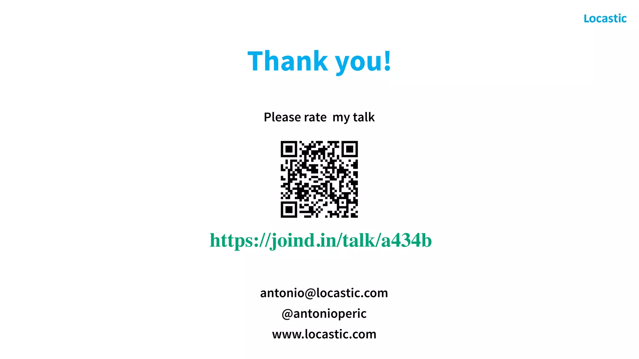 @antonioperic
Thank you!
antonio@locastic.com
@antonioperic
www.locastic.com
Please rate my talk
https://joind.in/talk/a434b
 