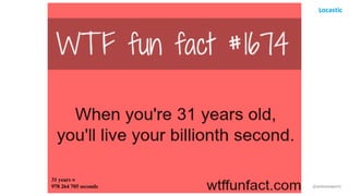 @antonioperic
31 years =
978 264 705 seconds
 