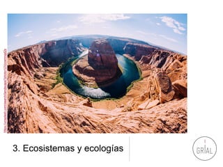 3. Ecosistemas y ecologías
https://unsplash.com/search/landscape?photo=UVzcwmngd2s
 