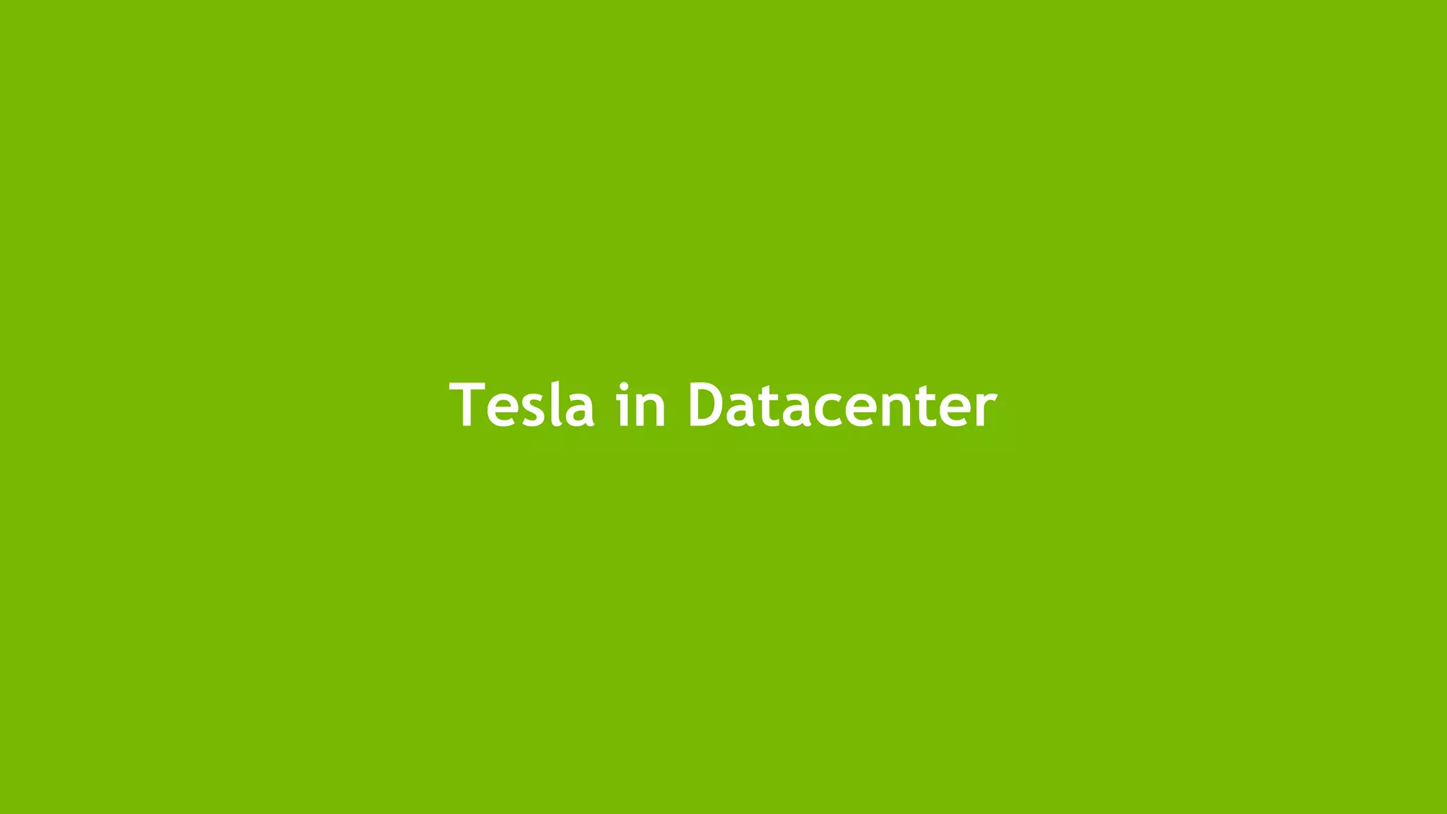 Tesla in Datacenter
 