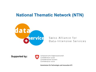 National Thematic Network (NTN)
Supported by:
 