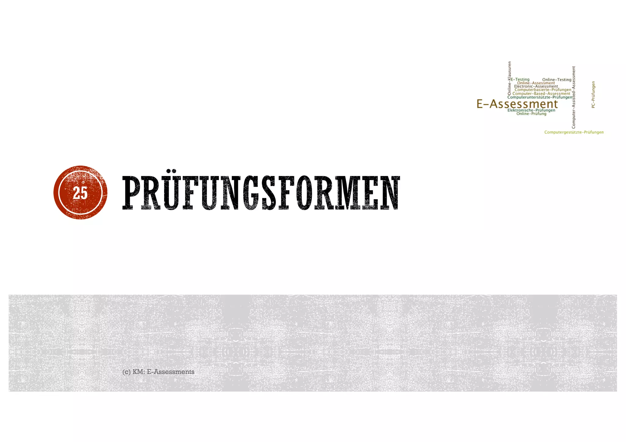 (c) KM: E-Assessments
25
 