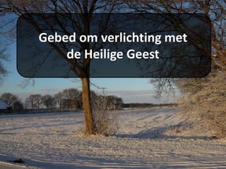Gebed om verlichting met
de Heilige Geest
 