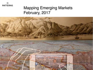 Mapping Emerging Markets
February, 2017
 