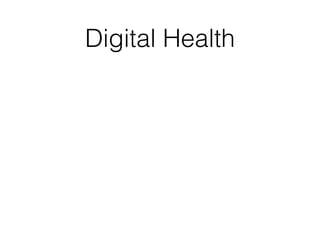 Digital Health
 