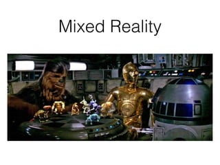 Mixed Reality
 