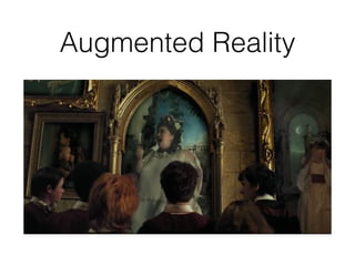 Augmented Reality
 