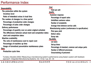 生產力最佳化實驗室@NCKU 智慧製造與生產線上的資料科學 李家岩 (成大資訊系暨製造所) 17
 Manufacturing system vs. Service system
 Manufacturing: sales quantities and prices are defined before production
due to a longer production lead time (Internal Demand)
 Service: non-storable commodities which once transformed from inputs,
must be consumed by customers immediately (External Demand)
 Main difference is “Inventory”!
 Inventory
 Raw materials, Components, Work-in-process (WIP), Finished goods
 Lead Time + Uncertainty = Inventory
 Inventory Reduction
 Reduce material and production lead time (includes transport)
 Reduce information delay times (長鞭效應, Bullwhip effect)
 Improve quality of information (reduce uncertainty)
Manufacturing system vs. Service system
 