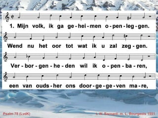 Psalm 78 (LvdK) t. W. Barnard; m. L. Bourgeois 1551
 