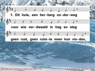 Dit huis een herberg onderweg (ZGz 213) t. A.F. Troost m. Geneve 1562
 