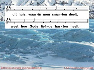 Dit huis een herberg onderweg (ZGz 213) t. A.F. Troost m. Geneve 1562
 