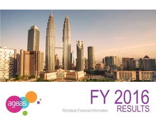 Periodical Financial Information
FY 2016RESULTS
 