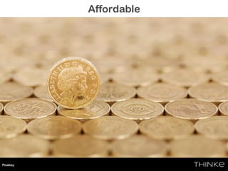 Affordable
• Affordable
Pixabay
 