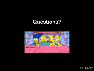 Questions?
 