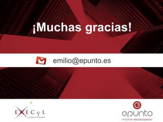 ¡Muchas gracias!
emilio@epunto.es
 