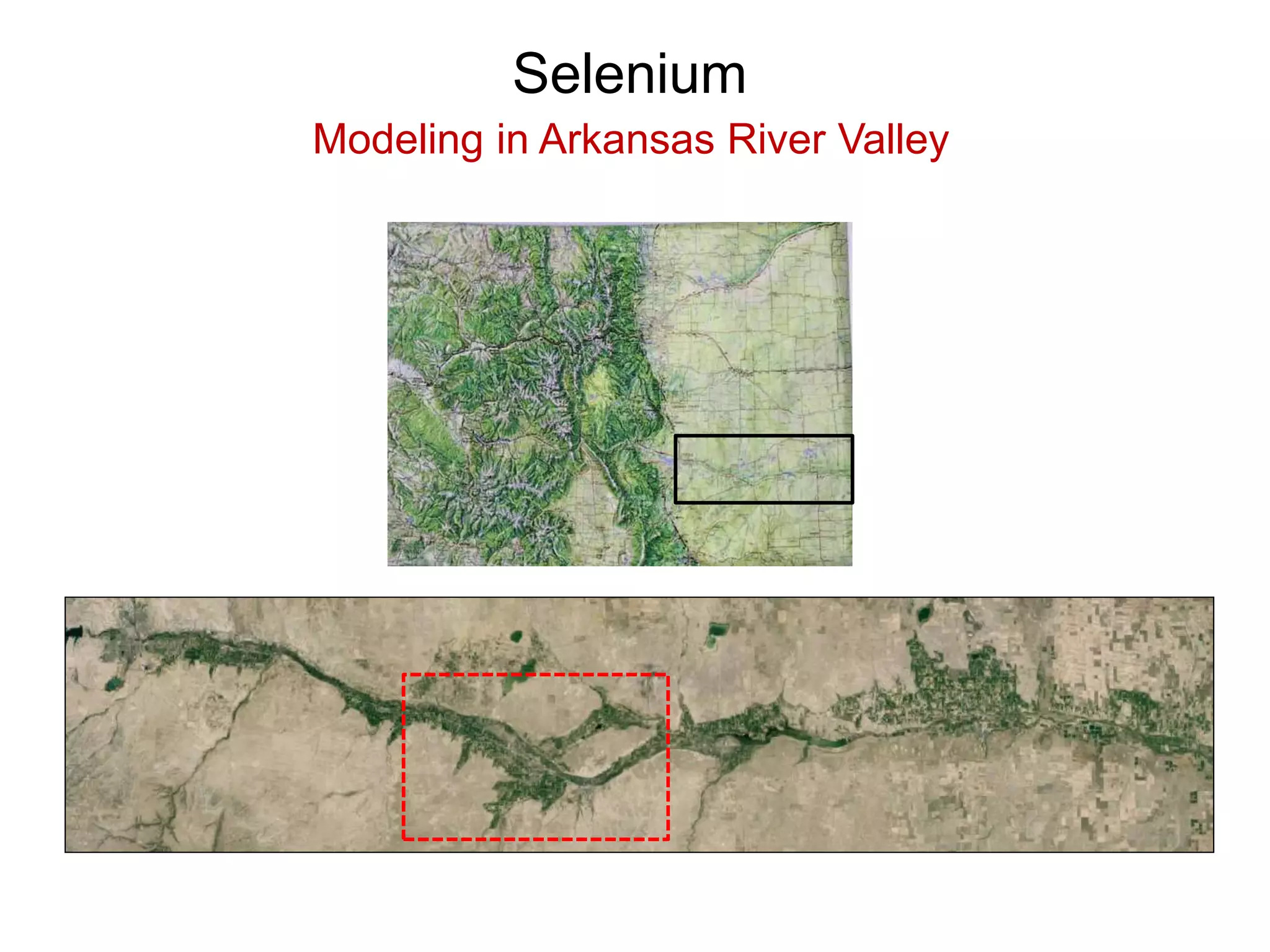 Selenium
Modeling in Arkansas River Valley
 