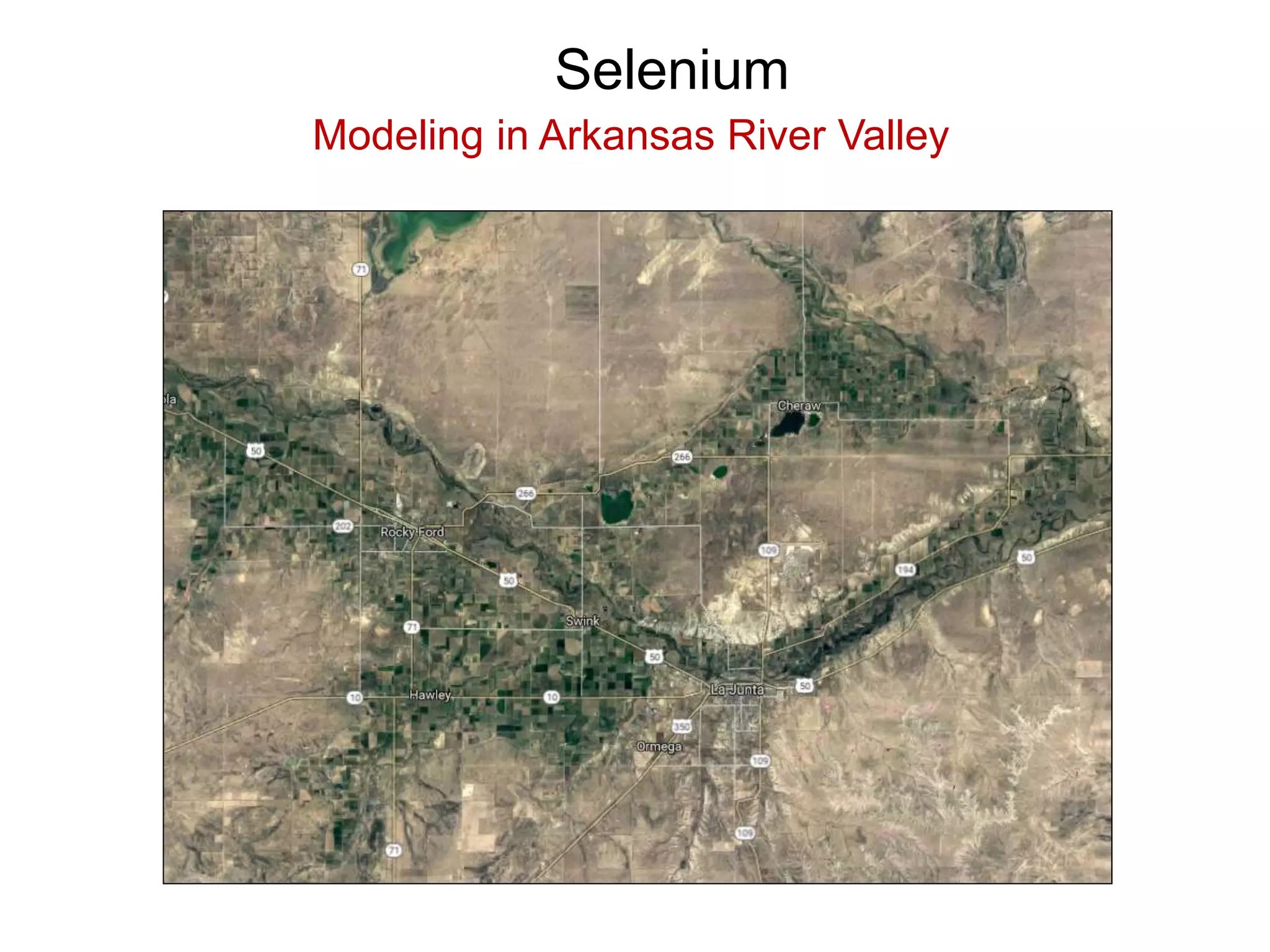 Selenium
Modeling in Arkansas River Valley
 