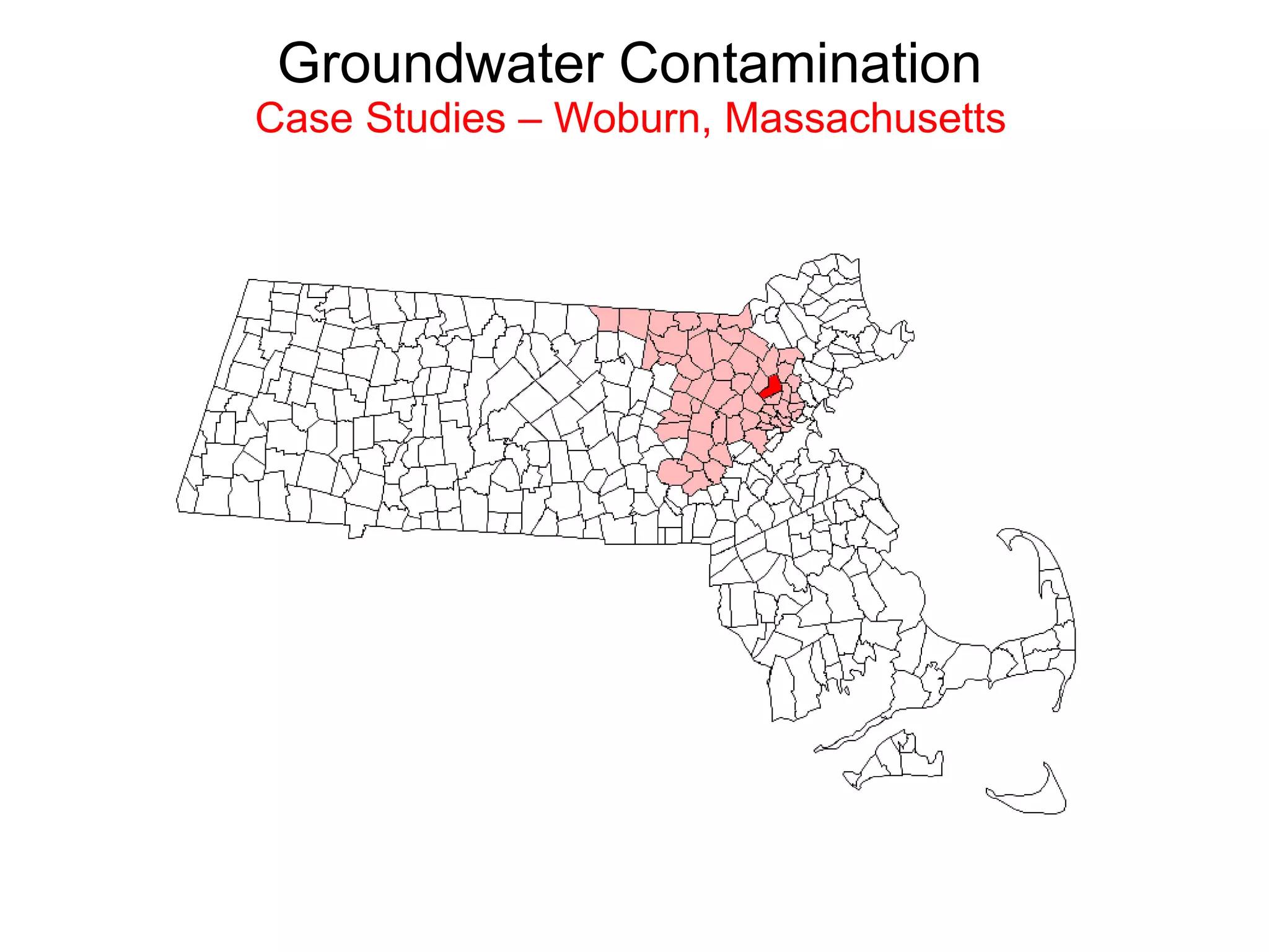 Groundwater Contamination
Case Studies – Woburn, Massachusetts
 