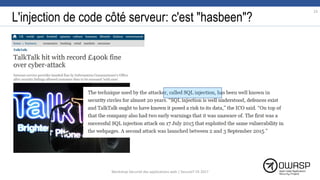 L'injection de code côté serveur: c'est "hasbeen"?
23
Workshop Sécurité des applications web | SecureIT VS 2017
 