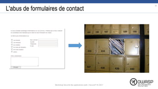 L'abus de formulaires de contact
32
Workshop Sécurité des applications web | SecureIT VS 2017
 