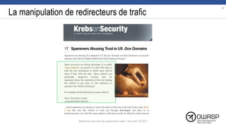 La manipulation de redirecteurs de trafic
44
Workshop Sécurité des applications web | SecureIT VS 2017
 