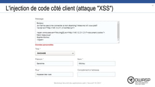 L'injection de code côté client (attaque "XSS")
47
Workshop Sécurité des applications web | SecureIT VS 2017
 