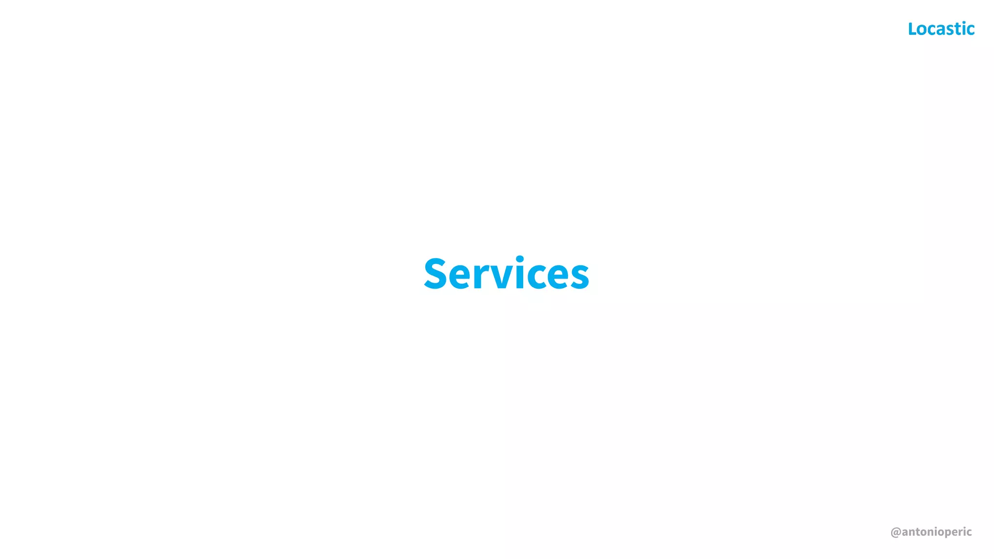@antonioperic
Services
 