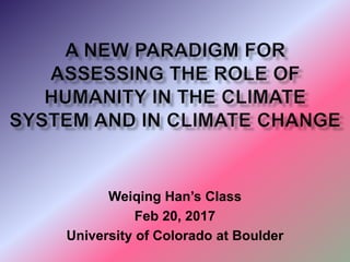 Weiqing Han’s Class
Feb 20, 2017
University of Colorado at Boulder
 