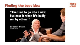 Finding the best idea
 