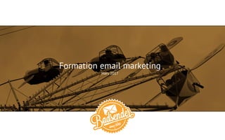 Formation email marketing
Mars 2017
 