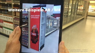 Weitere Beispiele AR / MR
Takondi AG · Jonathan Werner · 14.03.2017
Augmented Reality – vom «Wow» zum langfristigen Nutzen
29
 