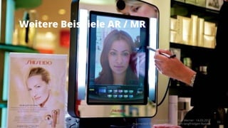 Weitere Beispiele AR / MR
Takondi AG · Jonathan Werner · 14.03.2017
Augmented Reality – vom «Wow» zum langfristigen Nutzen
33
 