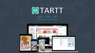 TARTT
CMS · SDK · APP
für Augmented Reality
 