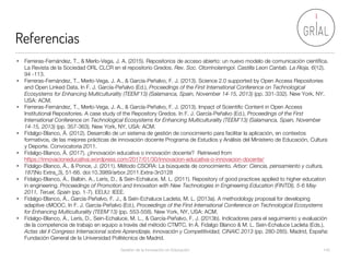 Referencias
Gestión de la Innovación en Educación 142
• Ferreras-Fernández, T., & Merlo-Vega, J. A. (2015). Repositorios d...