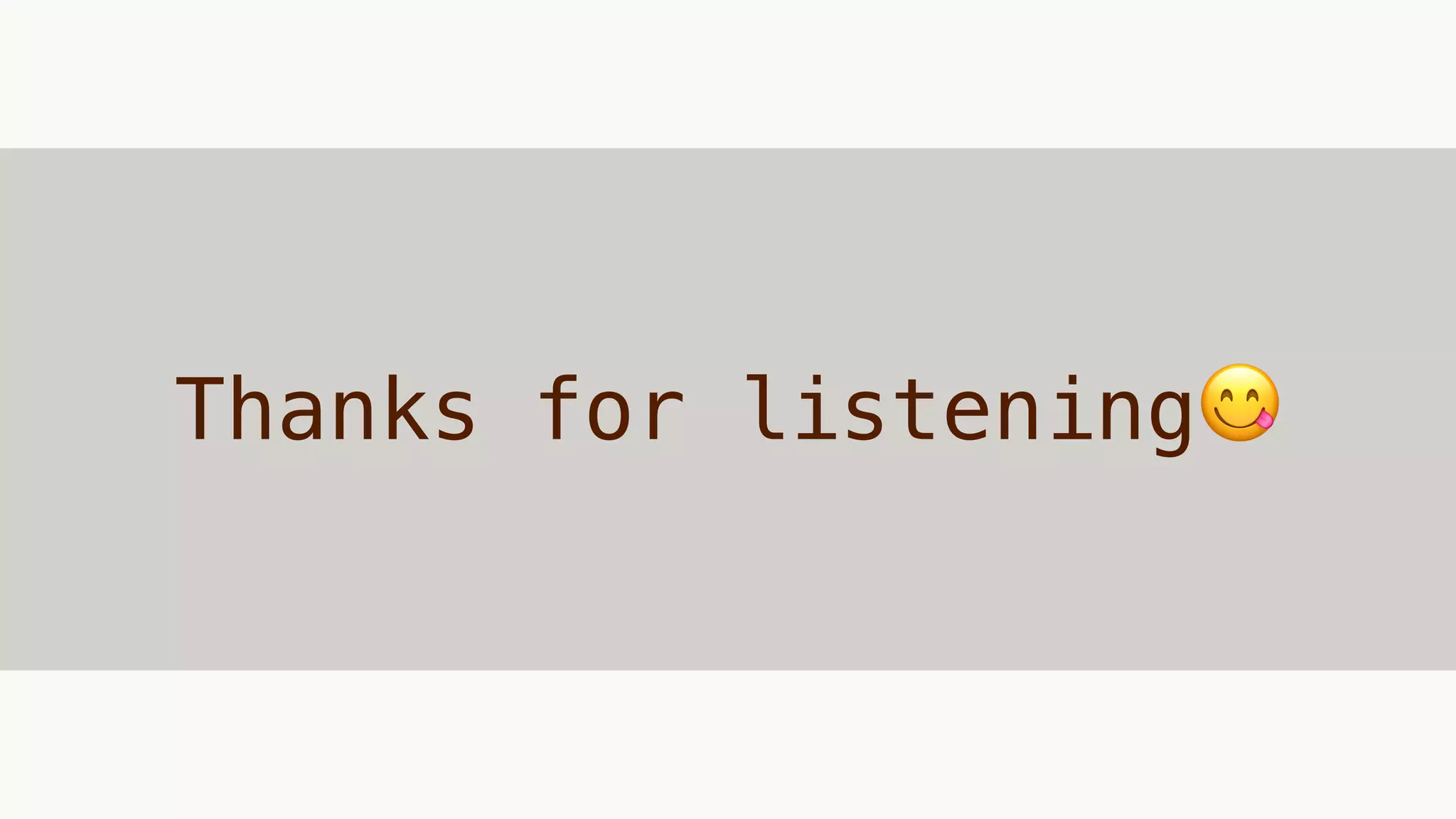 Thanks for listening😋
 