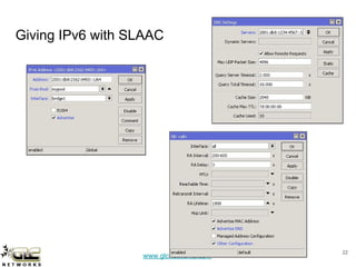 www.glcnetworks.com
Giving IPv6 with SLAAC
22
 