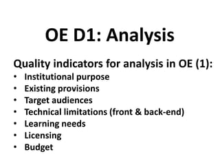 Quality indicators for analysis in OE (2):
• Team and staff
• Content expert
• Reputation
• Market analysis
• Societal nee...