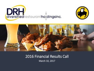 2016 Financial Results Call
March 10, 2017
 