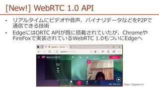 [New!] WebRTC 1.0 API
https://appear.in/
 