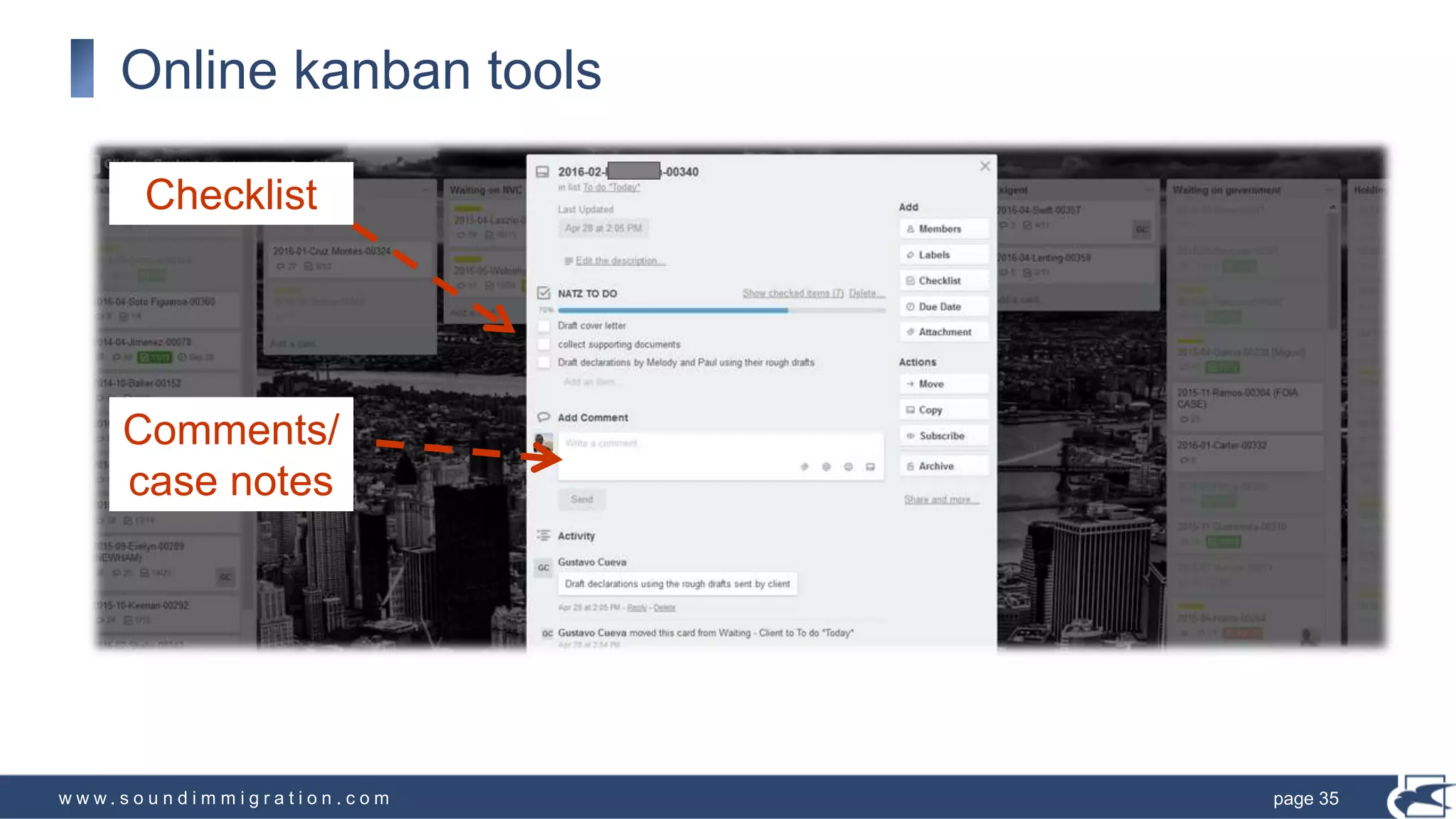 w w w . s o u n d i m m i g r a t i o n . c o m
Online kanban tools
page 35
Checklist
Comments/
case notes
 