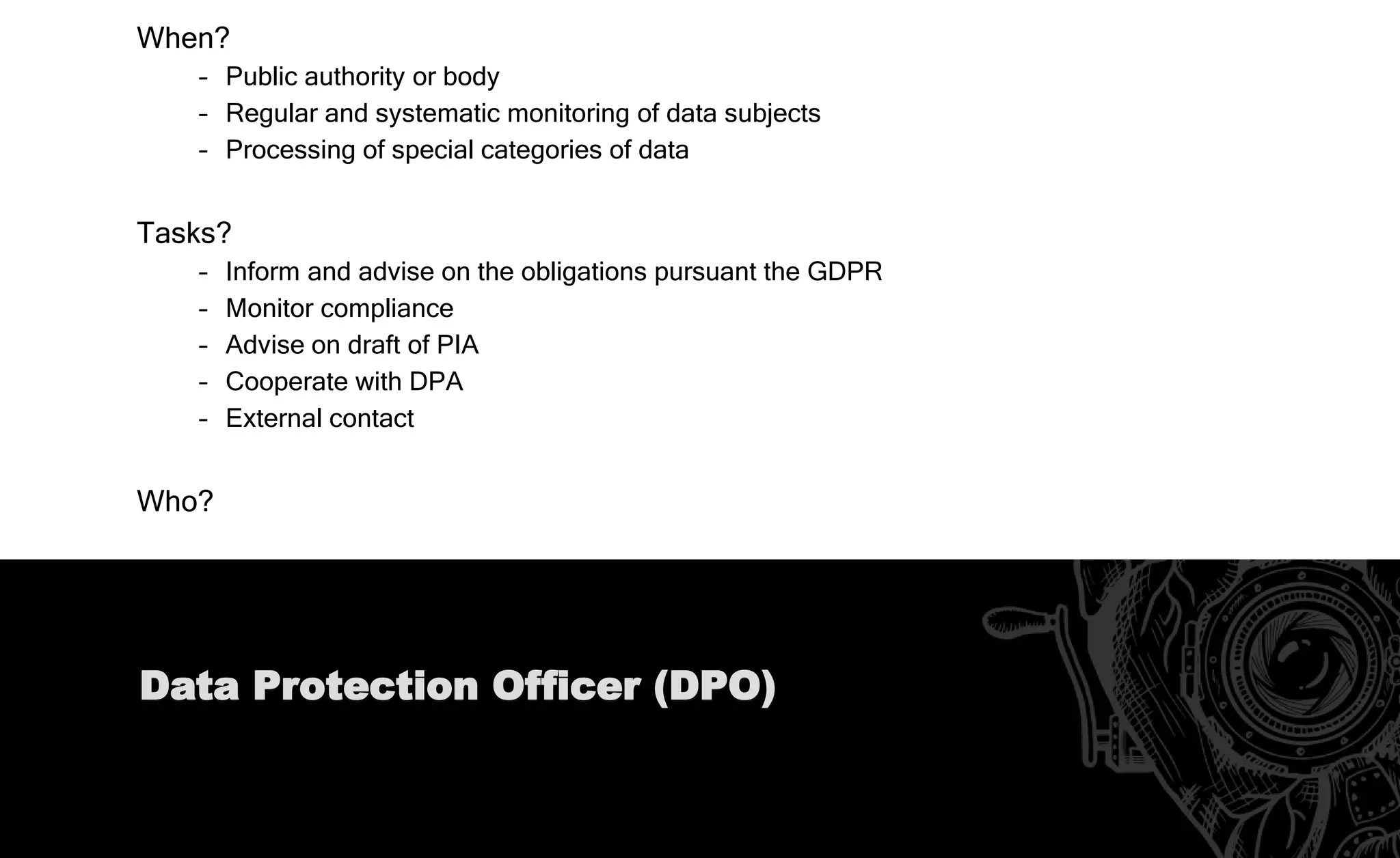 Data Security
Ensure confidentiality, integrity, availability, resilience
By implementing appropriate technical and organizational measures
Risk based approach (the state of the art, the costs of implementation, …)
– Encryption/Pseudonymisation
– Audits
– Back-up and redundancy
 