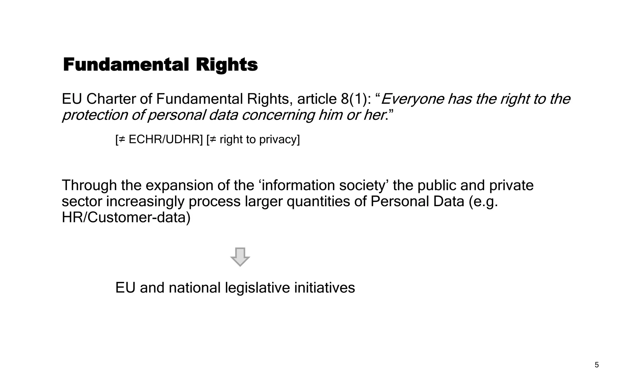 5
1995: Directive
‒ Requires national
implementation
‒ EU Data Protection Directive
(95/46/EC)
E.g. Belgium: The Privacy Act
EU Legislative Acts
2016: Regulation
‒ Direct effect in the EU
‒ From the day it enters into force
GDPR: 24 May 2016, but applies from 25
May 2018 (2 year transitional period)
 