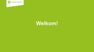 Welkom!
 