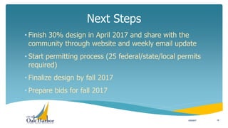Next Steps
3/22/2017 18
• Finish 30% design in April 2017 and share with the
community through website and weekly email up...