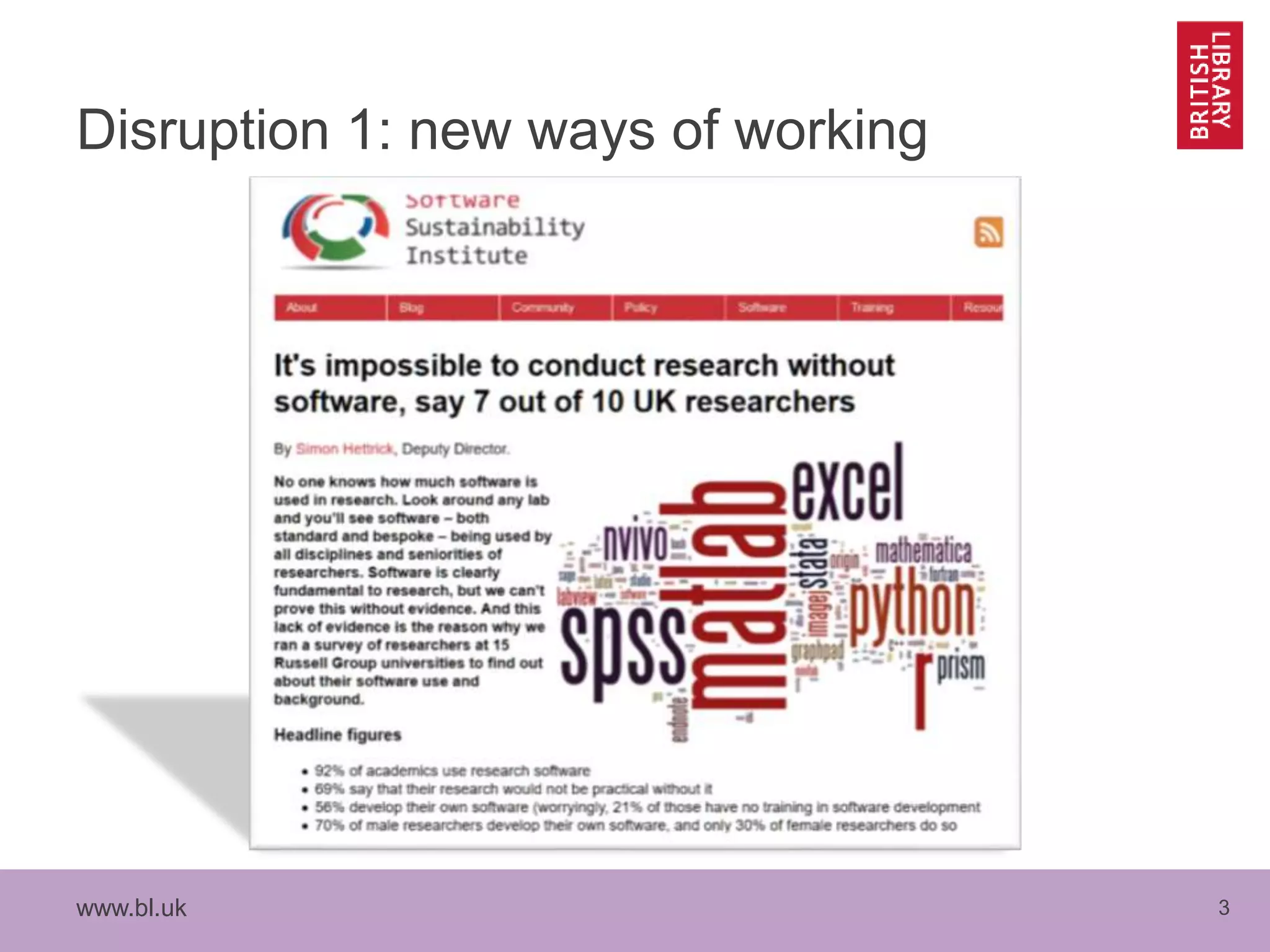 www.bl.uk 3
Disruption 1: new ways of working
 