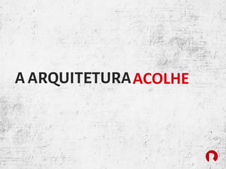 AARQUITETURAACOLHE
 