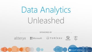 Data Analytics
Unleashed
SPONSORED BY
 